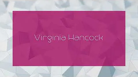 Virginia Hancock - appearance