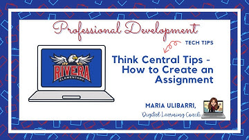 How to Assign Work on Think Central