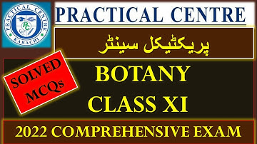 Botany Class XI Solved MCQs Practical Centre Comprehensive Exam 2022 |  "پریکٹیکل سینٹر " | BIEK