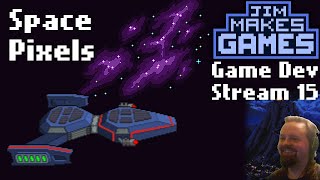 Game Dev Stream 15 - 14th January 2022 - Space Pixels