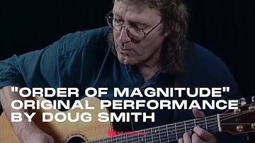 "Order of Magnitude" Original Performance by Doug Smith