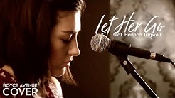 Let Her Go - Passenger (Boyce Avenue feat. Hannah Trigwell acoustic cover) on Spotify & Apple  - Durasi: 4:05. 