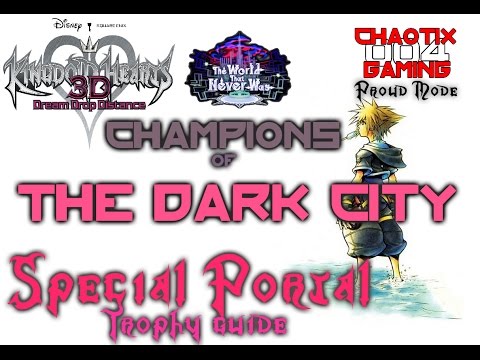 Kingdom Hearts: Dream Drop Distance - Champions of the Dark City | Special Portals Trophy Guide ...