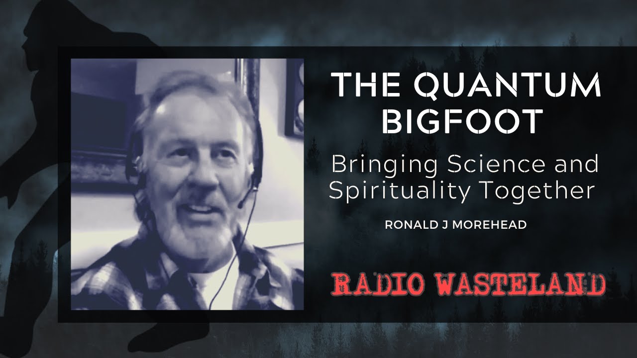 The Quantum Bigfoot: Bringing Science and Spirituality Together