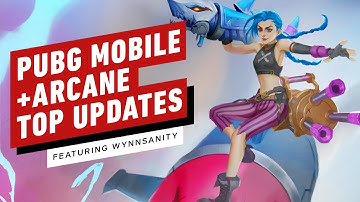PUBG MOBILE x Arcane: Top Gameplay Changes in 1.7 Update (feat. Wynnsanity)