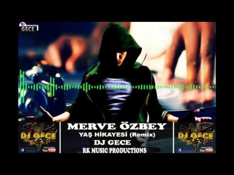 Merve Özbey - Yaş Hikayesi (Dj Gece Remix)