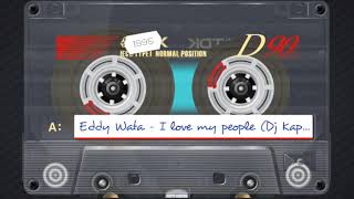#K7 Eddy Wata - I love my people (Dj Kapral Remix)