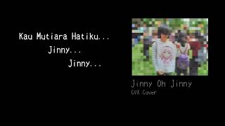 Jinny Oh Jinny CVX Cover - Music Lyric Video