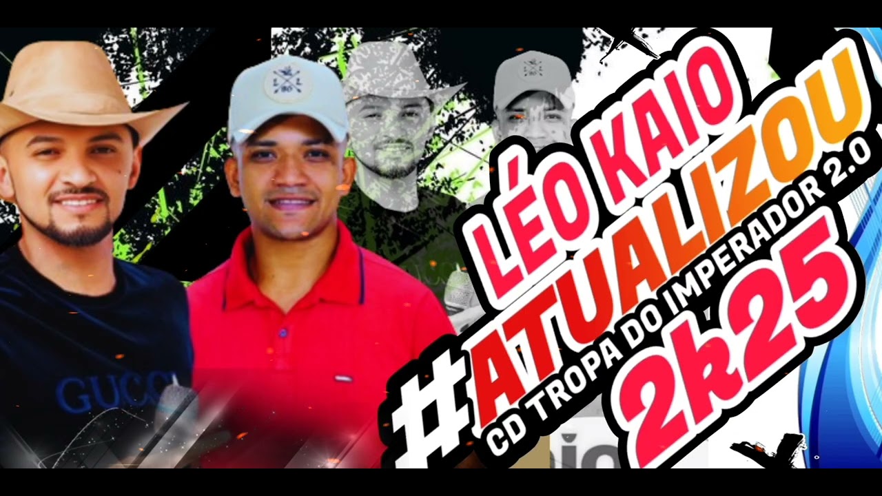 CD LÉO KAIO VAQUEIRO IMPERADOR ,TROPA DO VAQUEIRO 2.0, AGOSTO 2K25 SÓ AS MELHORES 