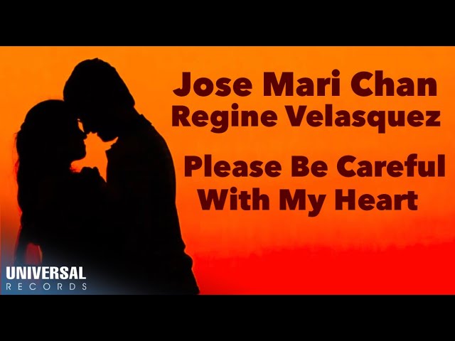 Jose Mari Chan & Regine Velasquez - Please Be Careful With My Heart - (Official Lyric Video) class=