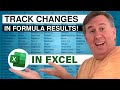 Excel - Track Changes in Formula Results? - Episode 2059