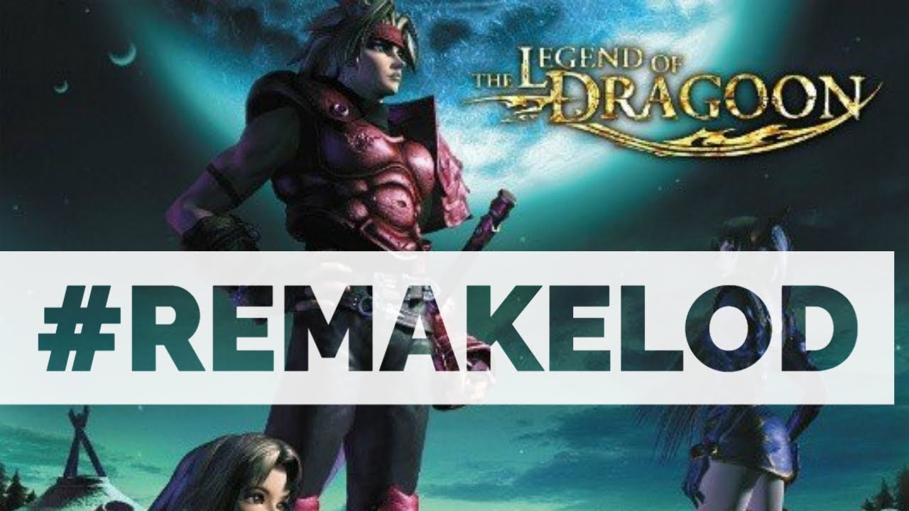 Legend of Dragoon Remake!?