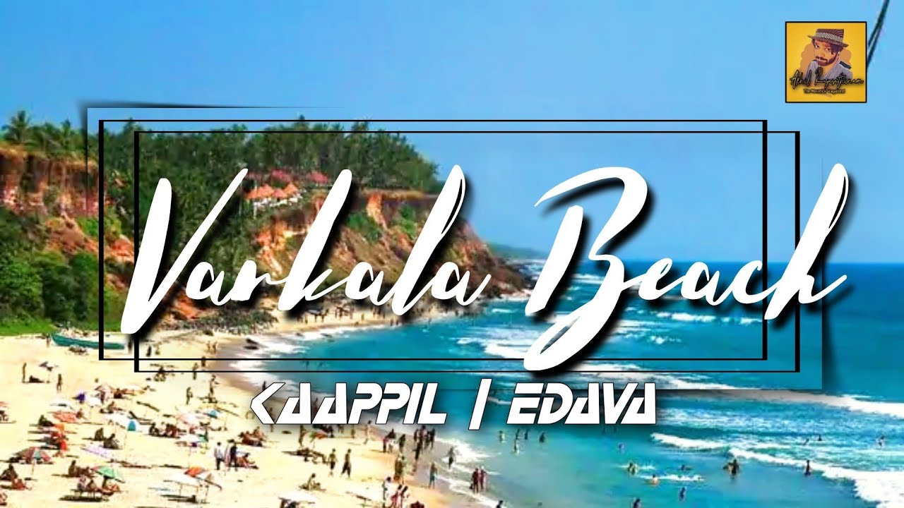 Varkala Cliff Beach | Kappil | Edava | Papanasam | Places to visit in Trivandrum | Kerala Tourism