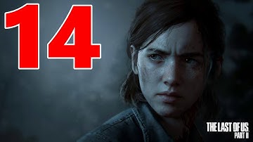 THE LAST OF US 2 Gameplay Walkthrough Part 14 (No Commentary)