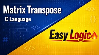 🚀 Matrix Transpose in C Language | Step-by-Step Hindi