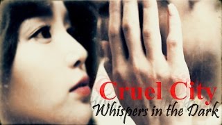 Cruel City ● Whispers In The Dark // Jung Shi Hyun + Yoon Soo Min