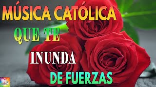 LA CANCIÓN CATÓLICA MAS HERMOSA DEL MUNDO 2024 🙏🏻❤️️ MÚSICA CATÓLICA QUE TE INUNDA DE FUERZAS 🙏🏻❤️️ by MÚSICA CATÓLICA 15 39 10,051 views 3 weeks ago 1 hour, 33 minutes