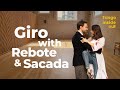 Giro in close embrace with rebote  sacada  dynamic sequence for rhythmic tango or milonga