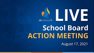 School Board Action Meeting: August 17, 2021