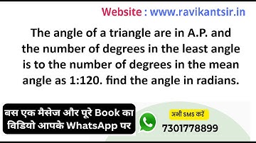 The angle of a triangle are in A.P. and the number of degrees in the least angle is to the number of