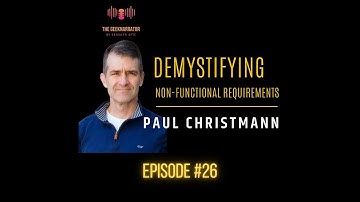 Demystifying Non-Functional Requirements with Paul Christmann