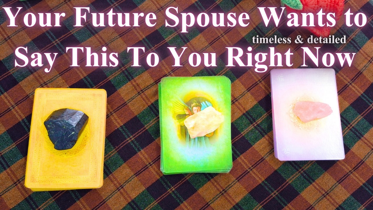 What Your Future Spouse Wants You to Know Right Now 💌 | Timeless Pick-a-Card Tarot