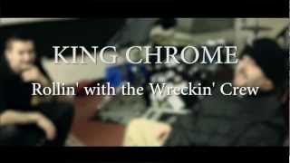 KING CHROME TV - Rollin&#39; with the Wreckin&#39; Crew part 3