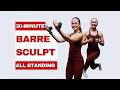 30-Min Standing Barre Sculpt Workout | Low Impact, No Jumping