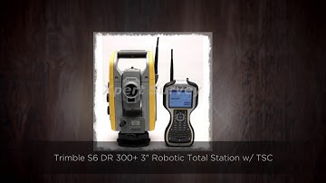 Trimble S6 DR 300+ 3" Robotic Total Station w/ TSC3 2.4GHz D