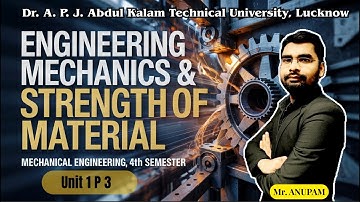 U1-P3 Engineering mechanics and Strength of material | EMSM | AKTU Lecture | #unique_series 4th Sem