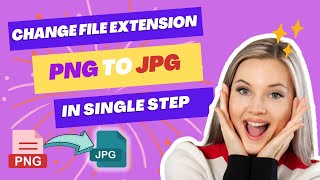 How to Change File Extension in Windows 10 / Windows 11 for Multiple Files  | Change .png to .jpg screenshot 4