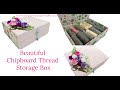 Beautiful Chipboard Storage Box