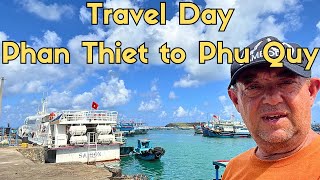 Vietnam Travel Day - From the mainland of Phan Thiet to the glorious Island of Phu Quy