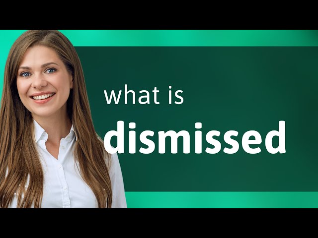 Dismissed  DISMISSED definition 