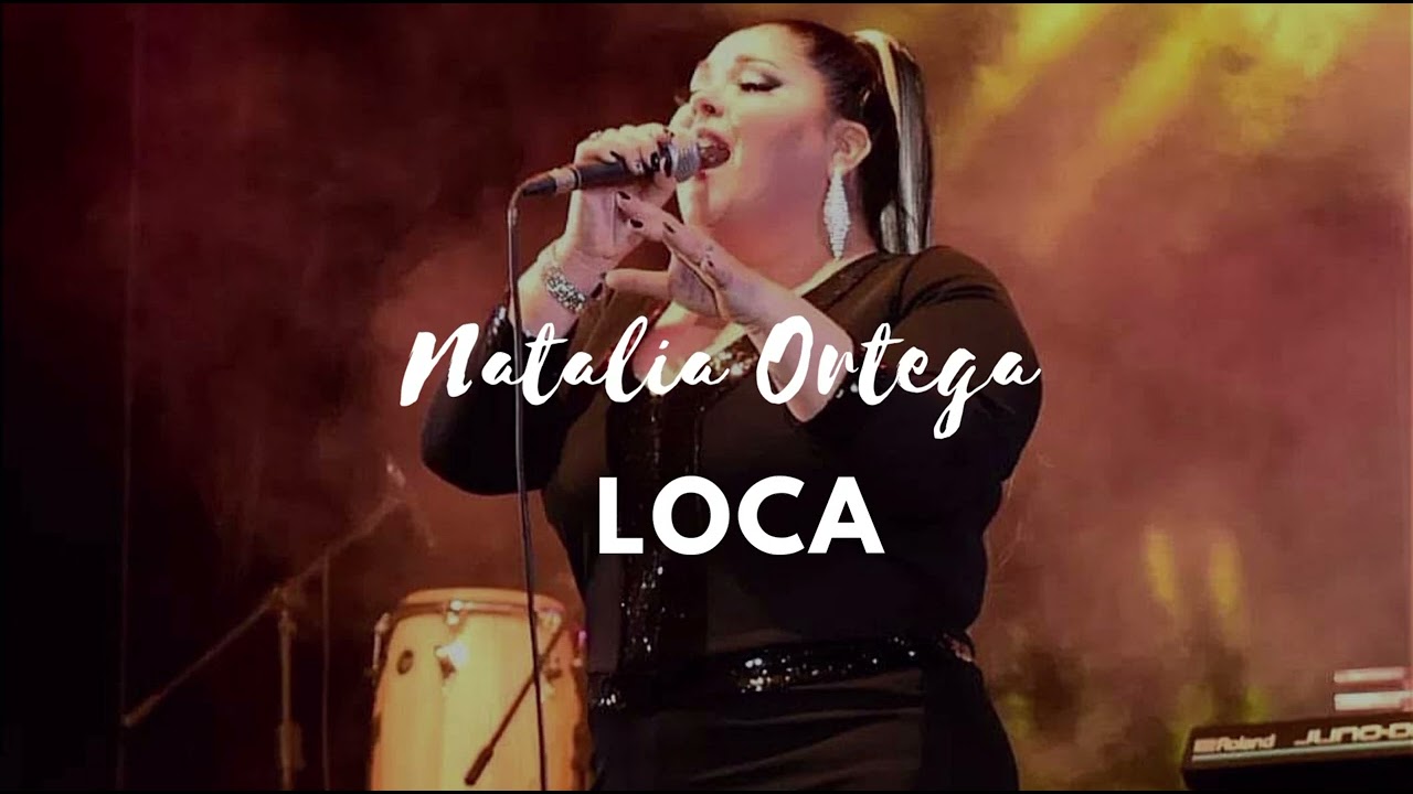 Loca - Natalia Ortega