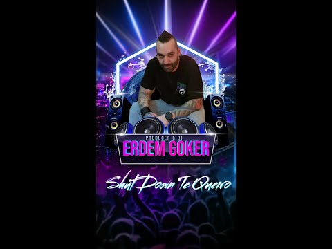 Shut Down Te Queiro Erdem Göker Remix