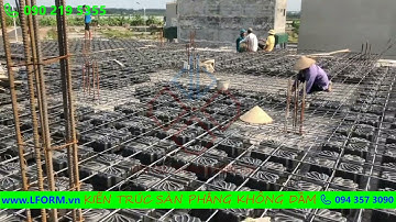 Thi công cốp pha, hộp nhựa, thép | Sàn hộp LFORM | Nhà Hà Nam