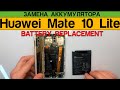 Huawei Mate 10 lite - Замена Аккумулятора