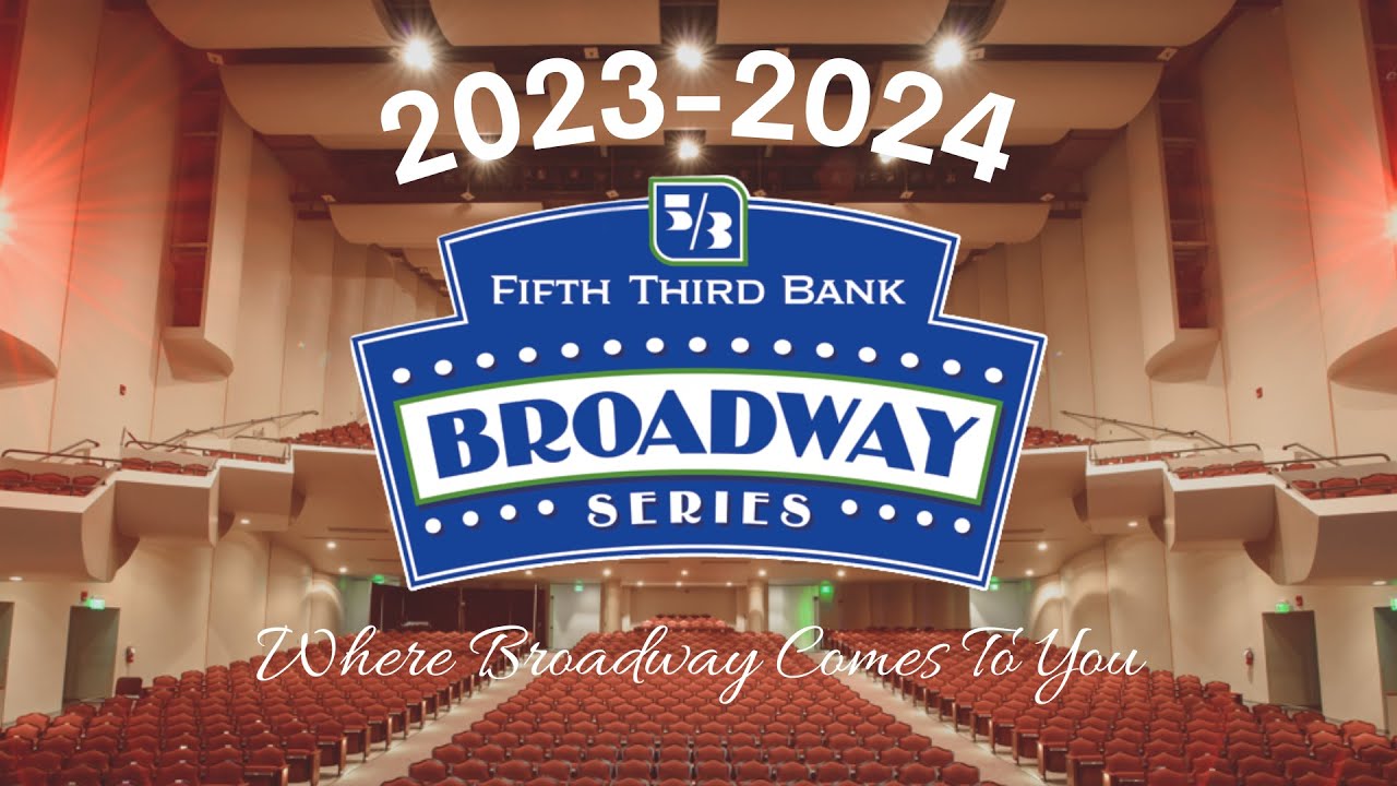 2324 Fifth Third Bank Broadway Series at Barbara B. Mann YouTube
