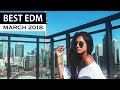 BEST EDM March 2018 π Electro House Charts Music Mix