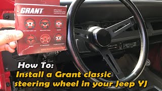 How to install a Grant Steering wheel and horn on a Jeep YJ