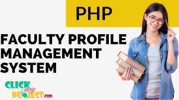 PHP Web Application Project - Faculty Profile Management System - ClickMyProject
