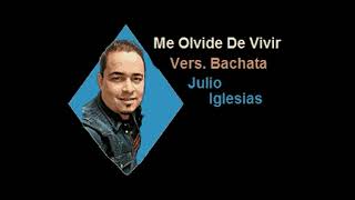 Karaoke Julio Iglesias -  Me Olvide De Vivir (Bachata) 2024 (DEMO) Edicion Musical