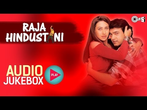 raja-hindustani-i-jukebox-i-full-album-songs-i-aamir-khan,-karisma-kapoor