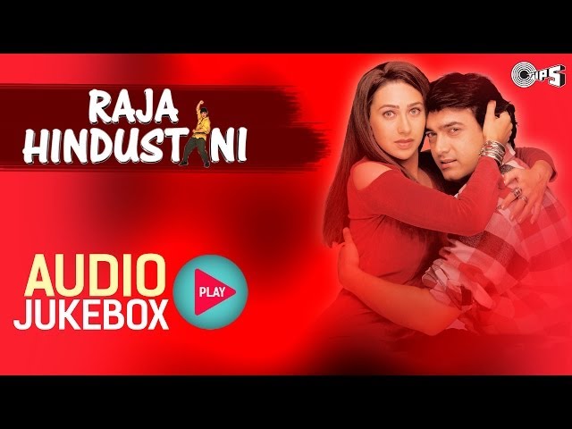 Raja Hindustani I Jukebox I Aamir Khan, Karisma Kapoor | Nadeem-Shravan | Sameer | 90's Hindi Song class=