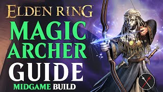 Elden Ring Bow Build Guide - How to Build a Magic Archer (Level 50 Guide)