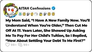 My Mom Abandoned Me At 17, Then Told Me To Cover Her Child’s Tuition… Reddit Family Stories