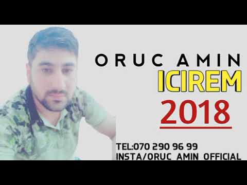 Oruc Amin Icirem 2018 (Full Azeri Bass Music)