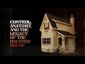 Control anatomy and the legacy of the haunted house