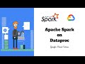 1.1 - Introduction |  Apache Spark on Dataproc | Google Cloud Series